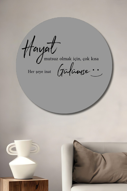 Hayat Mutluluk Sözleri Dekoratif Ahşap Mdf Yuvarlak Ev,İşyeri Duvar Tablo