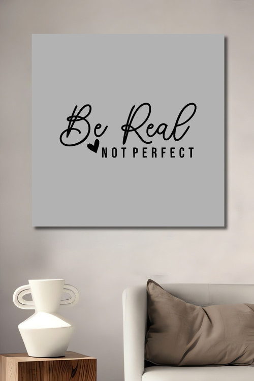 Be Real Not Perfect İlham Verici Söz Ahşap Dekoratif Dikdörtgen Ev,İşyeri Duvar Tablo