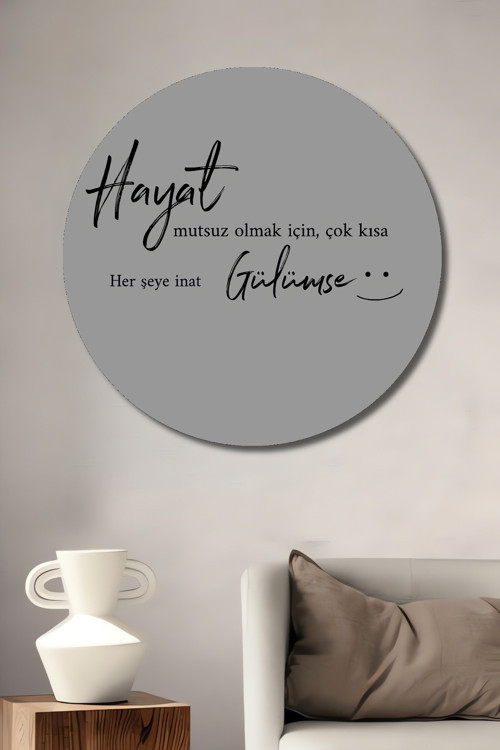 Hayat Mutluluk Sözleri Dekoratif Ahşap Mdf Yuvarlak Ev,İşyeri Duvar Tablo