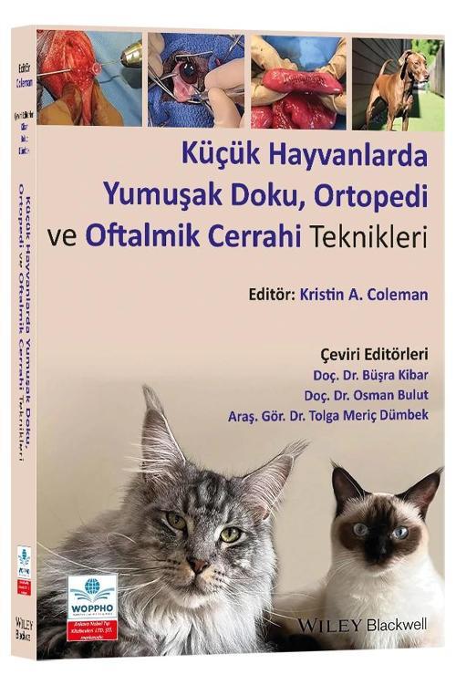 Küçük Hayvanlarda Yumuşak Doku, Ortopedi ve Oftalmik Cerrahi Teknikleri