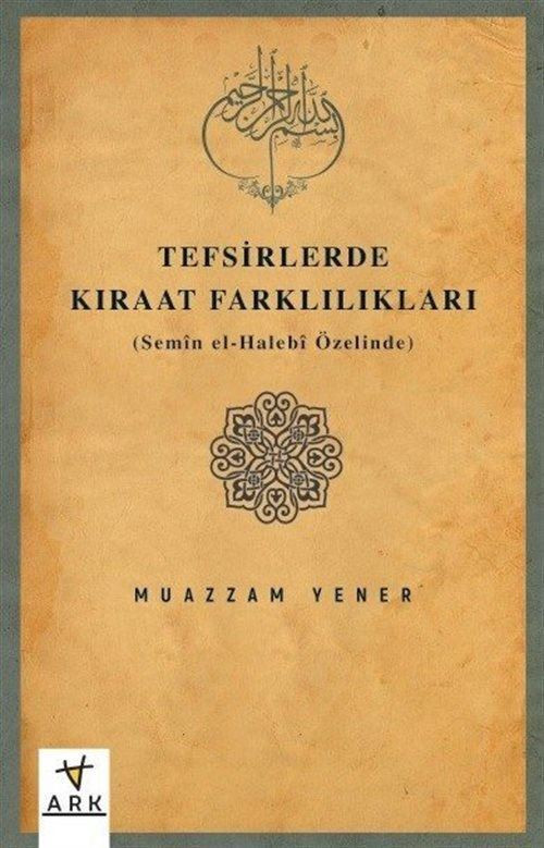 Ark Kitapları Tefsirlerde Kıraat Farklılıkları (Semîn el-Halebî Özelinde)