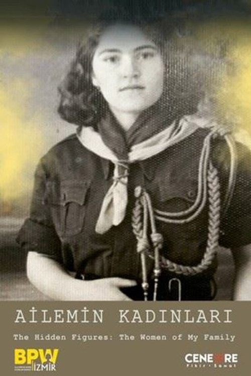 Ailemin Kadınları-The Hidden Figures: The Women of MY Family