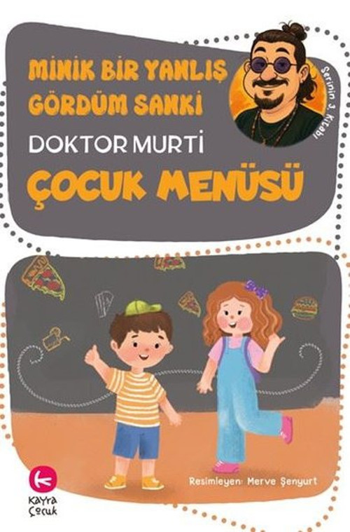 Minik Bir Yanlış Gördüm Sanki - Çocuk Menüsü