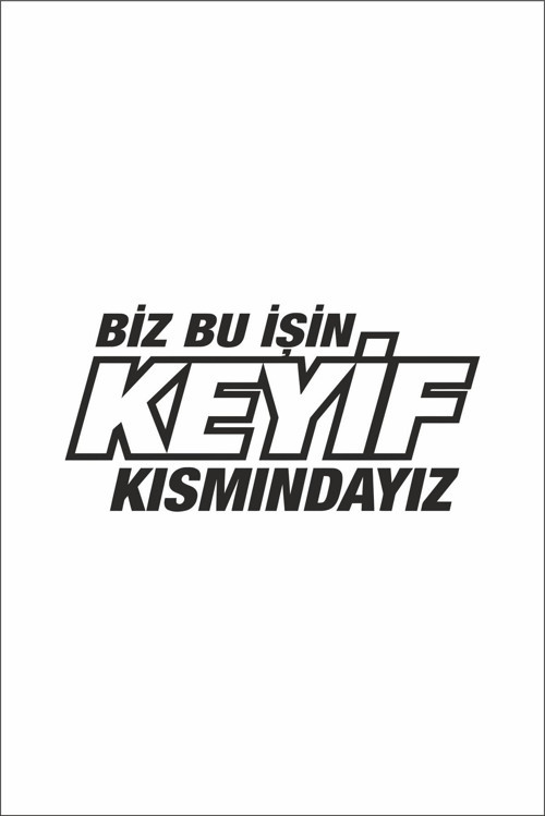 Biz Bu Işin Keyif Kısmındayız Oto Cam Özel Sticker Siyah 30*14 Cm