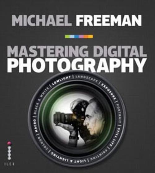 Mastering Digital Photography