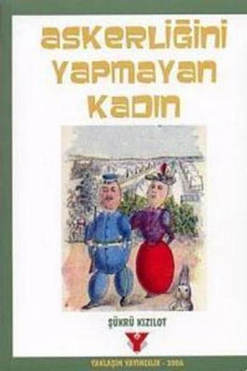 Askerliğini Yapmayan Kadın