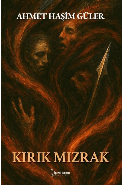 Kırık Mızrak / Ahmet Haşim Güler / / 9786255776723