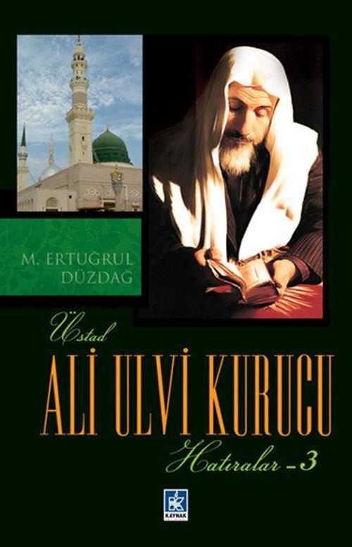 Ali Ulvi Kurucu (Hatıralar - 3)