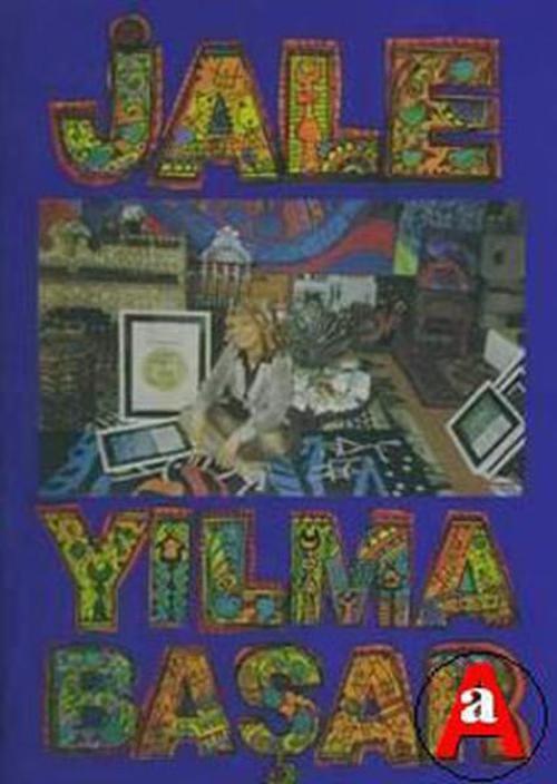 Jale Yılmabaşar - Ateşin Ustası