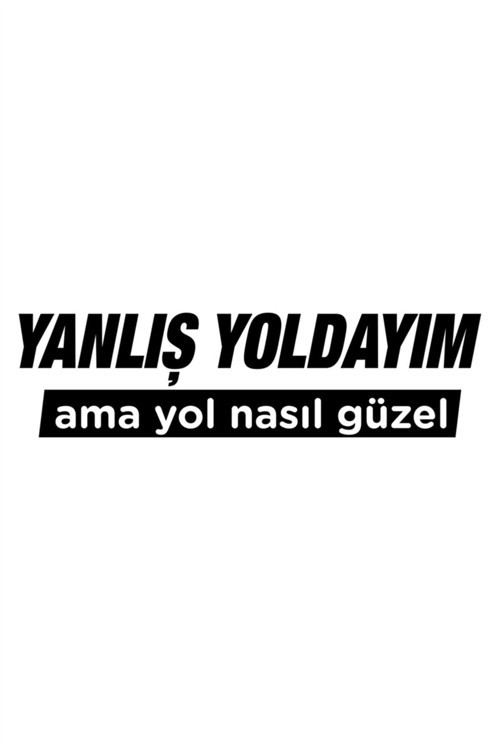 Yanlış Yoldayım Oto Özel Sticker 14*4 Cm