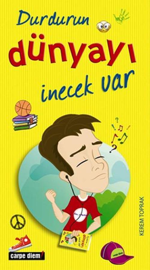 Durdurun Dünyayı İnecek Var