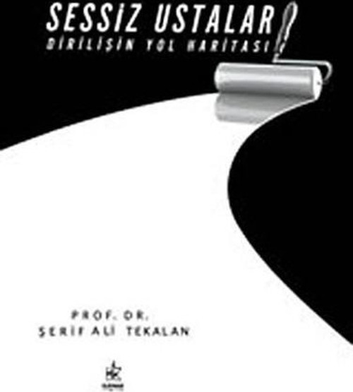Sessiz Ustalar Dirilişin Yol Haritası