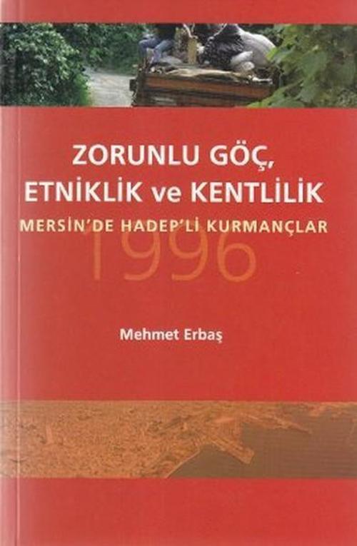Zorunlu Göç Etniklik ve Ketlilik