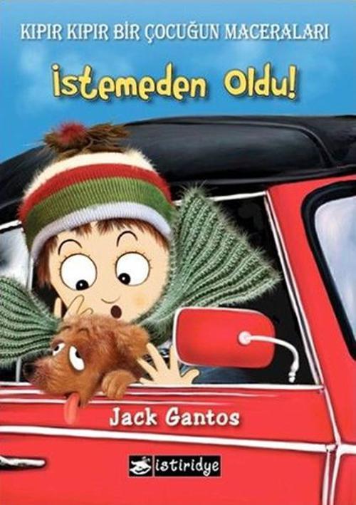 Kıpır Kıpır Bir Çocuğun Maceraları - İstemeden Oldu!