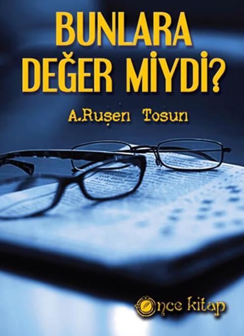 Bunlara Değer Miydi?