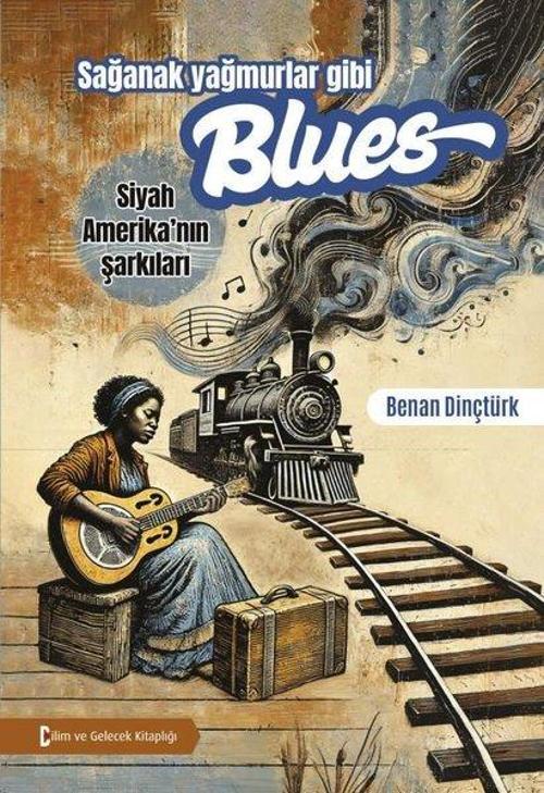 Sağanak Yağmurlar Gibi Blues
