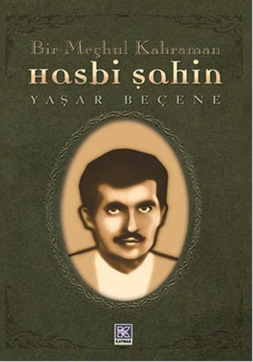 Bir Meçhul Kahraman - Hasbi Şahin