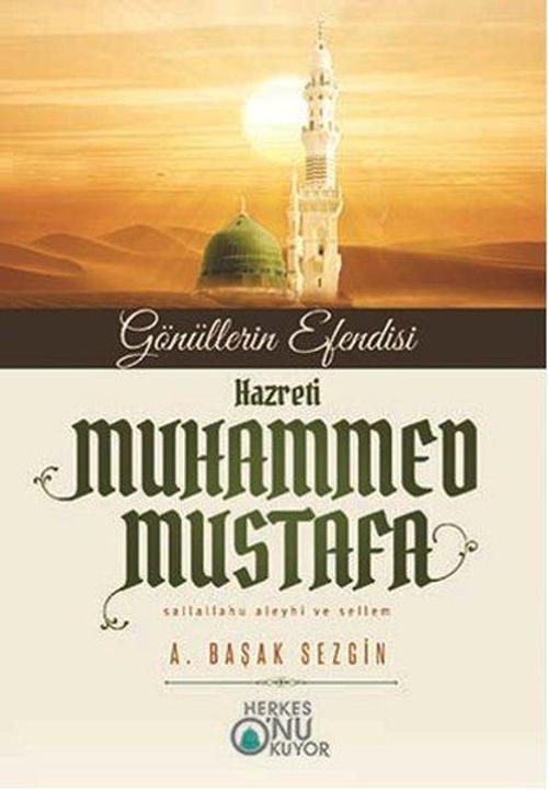 Gönüllerin Efendisi Hazreti Muhammed Mustafa (s.a.s)