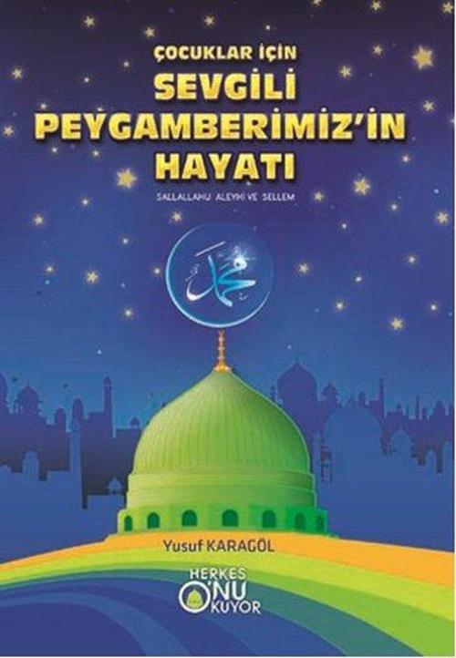 Çocuklar İçin Sevgili Peygamberimiz'in Hayatı