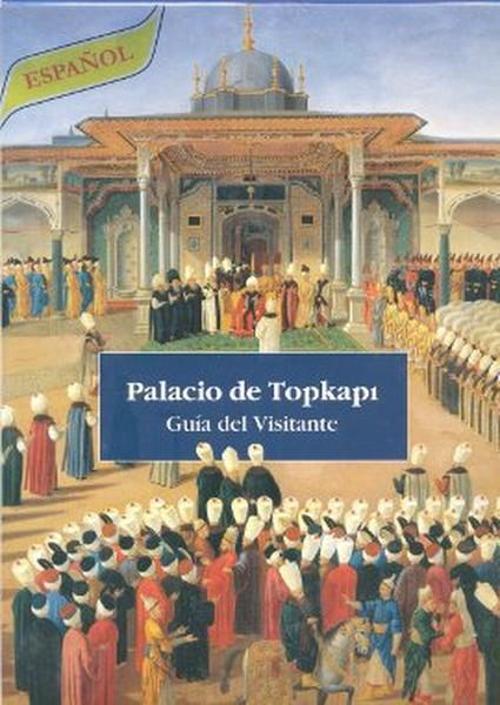 Palacio de Topkapı: Guia del Visitante