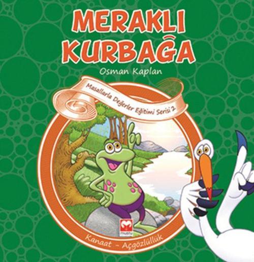 Masallarla Değerler Eğitimi Serisi 2 - Meraklı Kurbağa