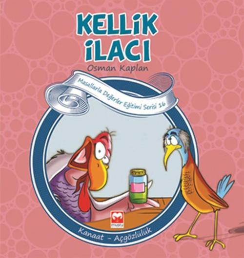 Masallarla Değerler Eğitimi Serisi 16 - Kellik İlacı