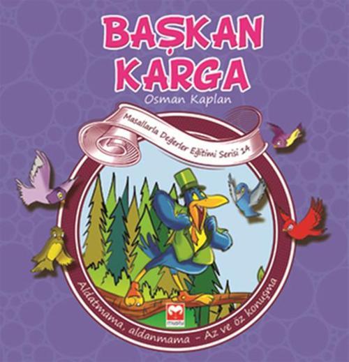 Masallarla Değerler Eğitimi Serisi 14 - Başkan Karga