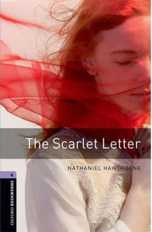 Oxford Bookworms Library: Stage 4: The Scarlet Letter