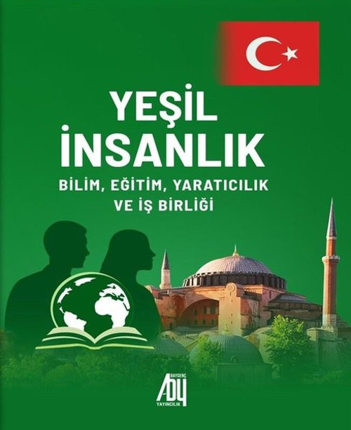 Yeşil İnsanlık: Bilim Eğitim Yaratıcılık ve İş Birliği