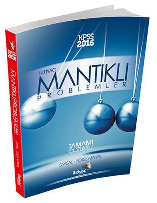 İhtiyaç KPSS Mantıklı Problemler Tamamı Çözümlü 2016 - Sayısal - Sözel Mantık