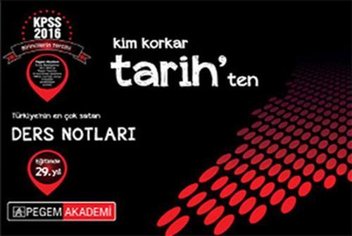 Pegem 2016 KPSS Kim Korkar Tarihten Ders Notları