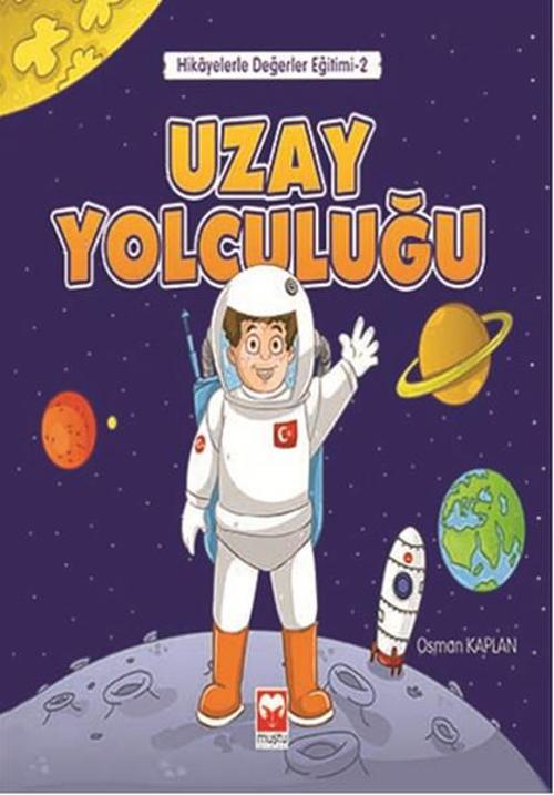 Uzay Yolculuğu - Hikayelerle Değerler Eğitimi 2