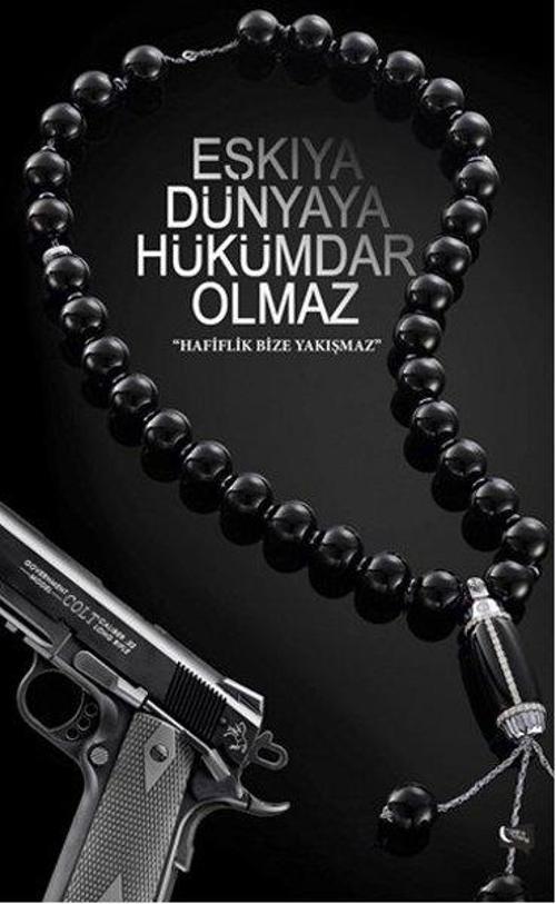 Eşkiya Dünyaya Hükümdar Olmaz