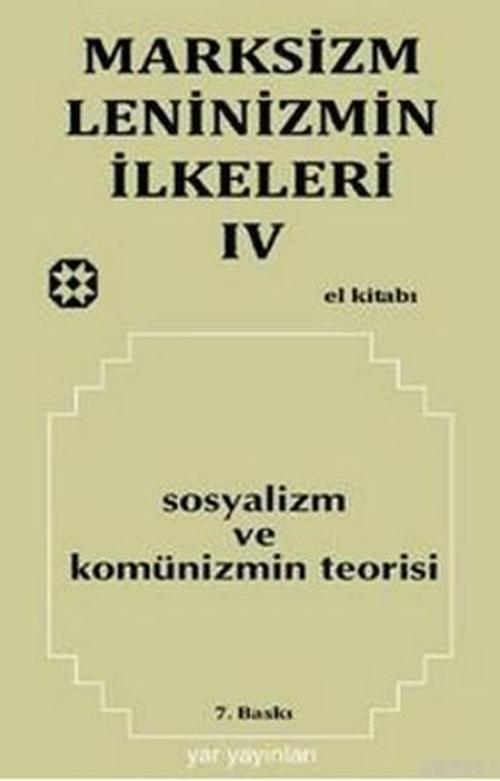 Marksizm Leninizmin İlkeleri Cilt: 4 Sosyalizm ve Komünizmin Teorisi