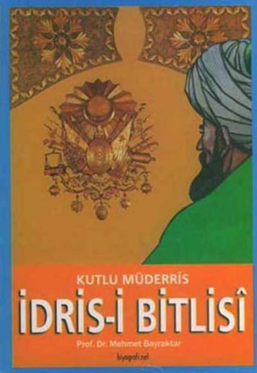 İdris-i Bitlisi - Kutlu Müderris