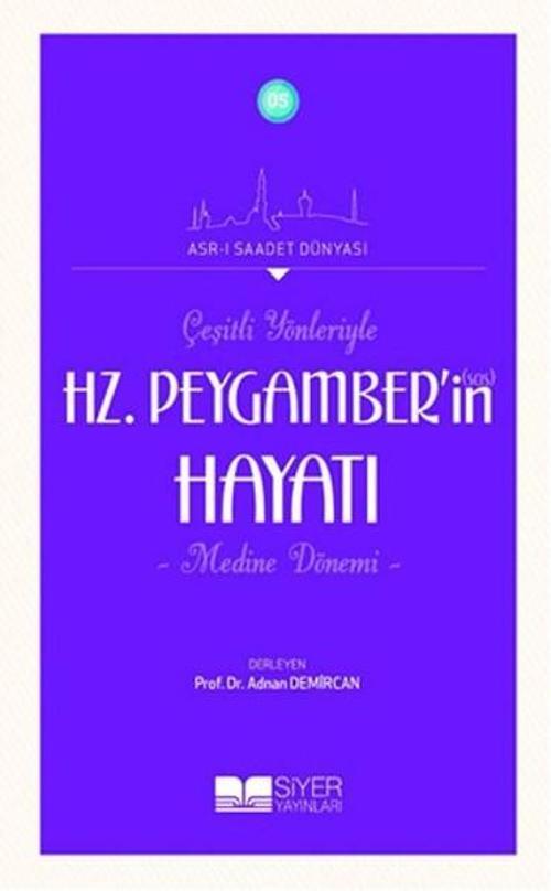 Çeşitli Yönleriyle Hz.Peygamber'in (Sas) Hayatı