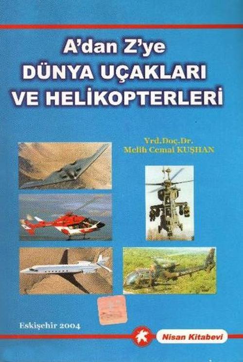 A'dan Z'ye Dünya Uçakları ve Helikopterleri