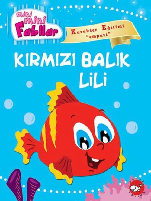Kırmızı Balık Lili - Mini Mini Fabllar