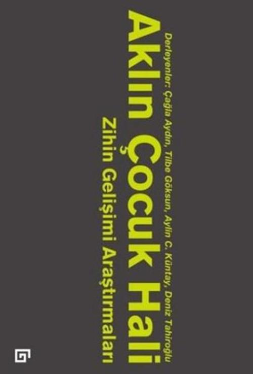 Aklın Çocuk Hali - Zihin Gelişimi Araştırmaları