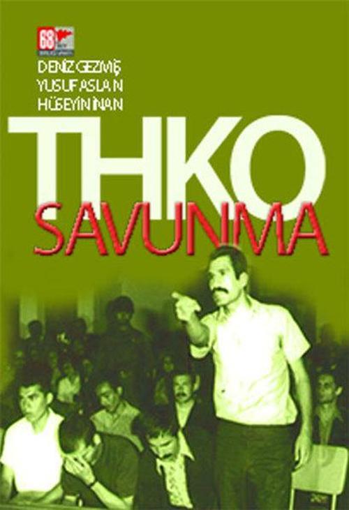 THKO Savunma - Deniz Gezmiş - Yusuf Arslan - Hüseyin İnan