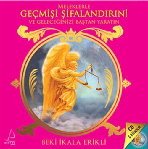 Meleklerle Geçmişi Şifalandırın (CD + Kitapçık)