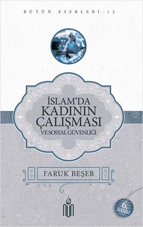 İslamda Kadının Çalışması ve Sosyal Güvenliği