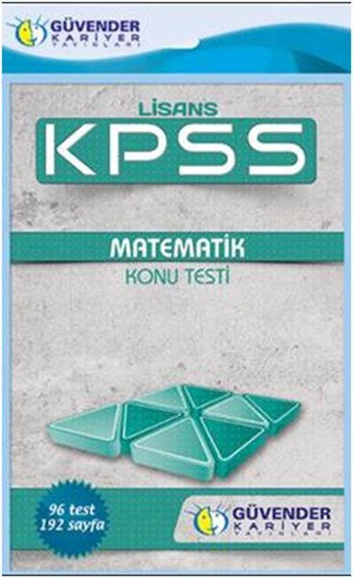 Güvender KPSS Lisans Matematik Konu Testi 96 Test