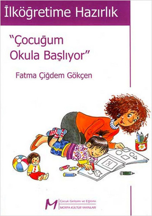 İlköğretime Hazırlık - 'Çocuğum Okula Başlıyor'