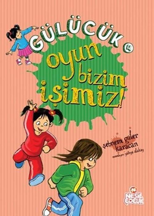 Gülücük 4 - Oyun Bizim İşimiz