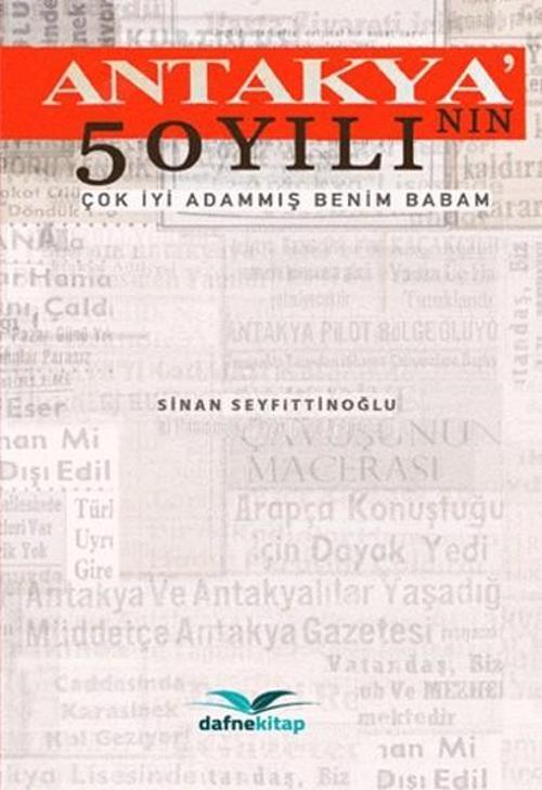 Antakya'nın 50 Yılı - Çok İyi Adammış Benim Babam