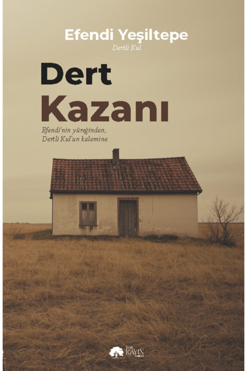 Efendi Yeşiltepe – Dert Kazanı