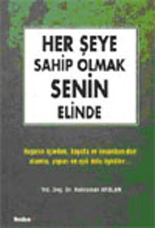 Her Şeye Sahip Olmak Senin Elinde