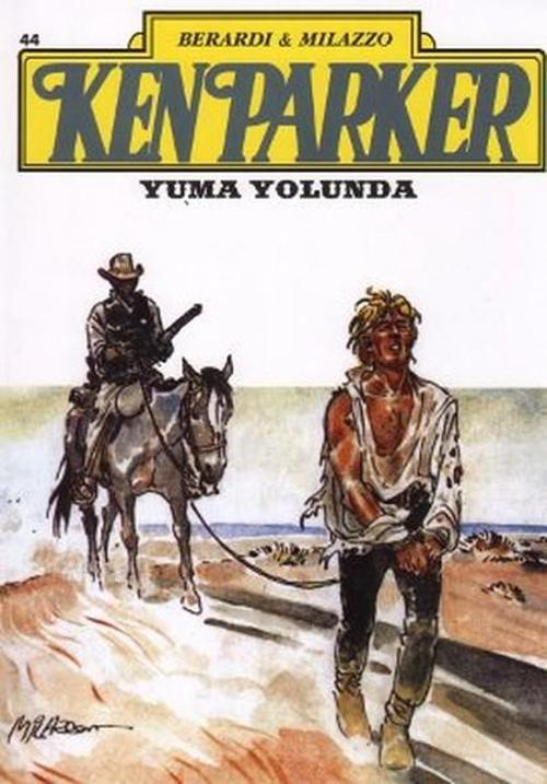 Ken Parker Altın Seri Sayı: 44 Yuma Yolunda