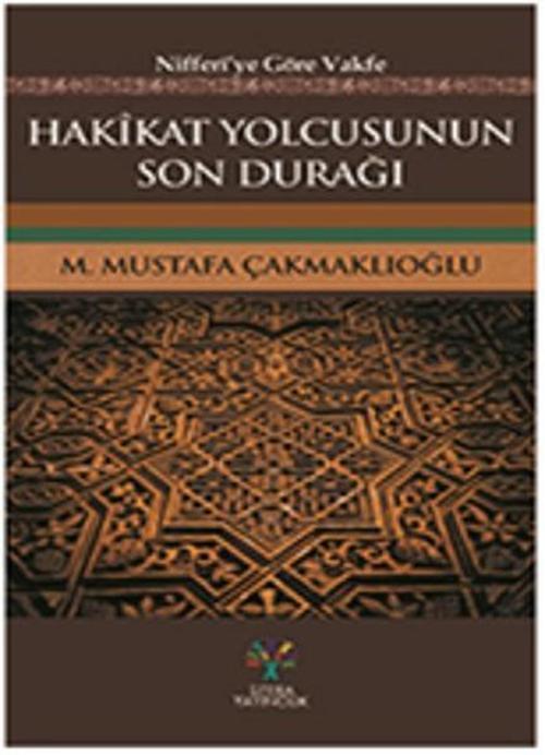 Hakikat Yolcusu'nun Son Durağı